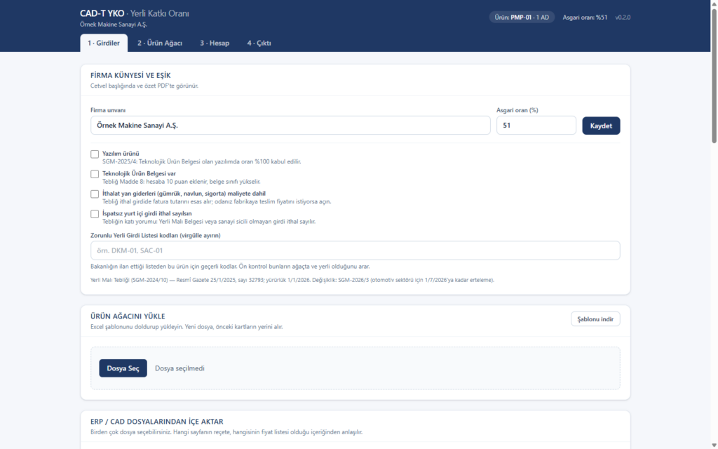 Girdiler — firma künyesi, asgari oran eşiği ve ürün ağacının Excel/ERP/CAD dosyalarından içe aktarımı.